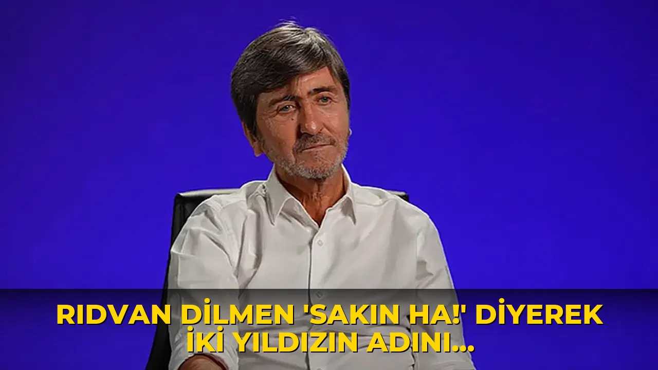 Rıdvan Dilmen 'Sakın ha!' diyerek iki yıldızın adını verdi: 'Belki de gönderilmesi düşünülen...'
