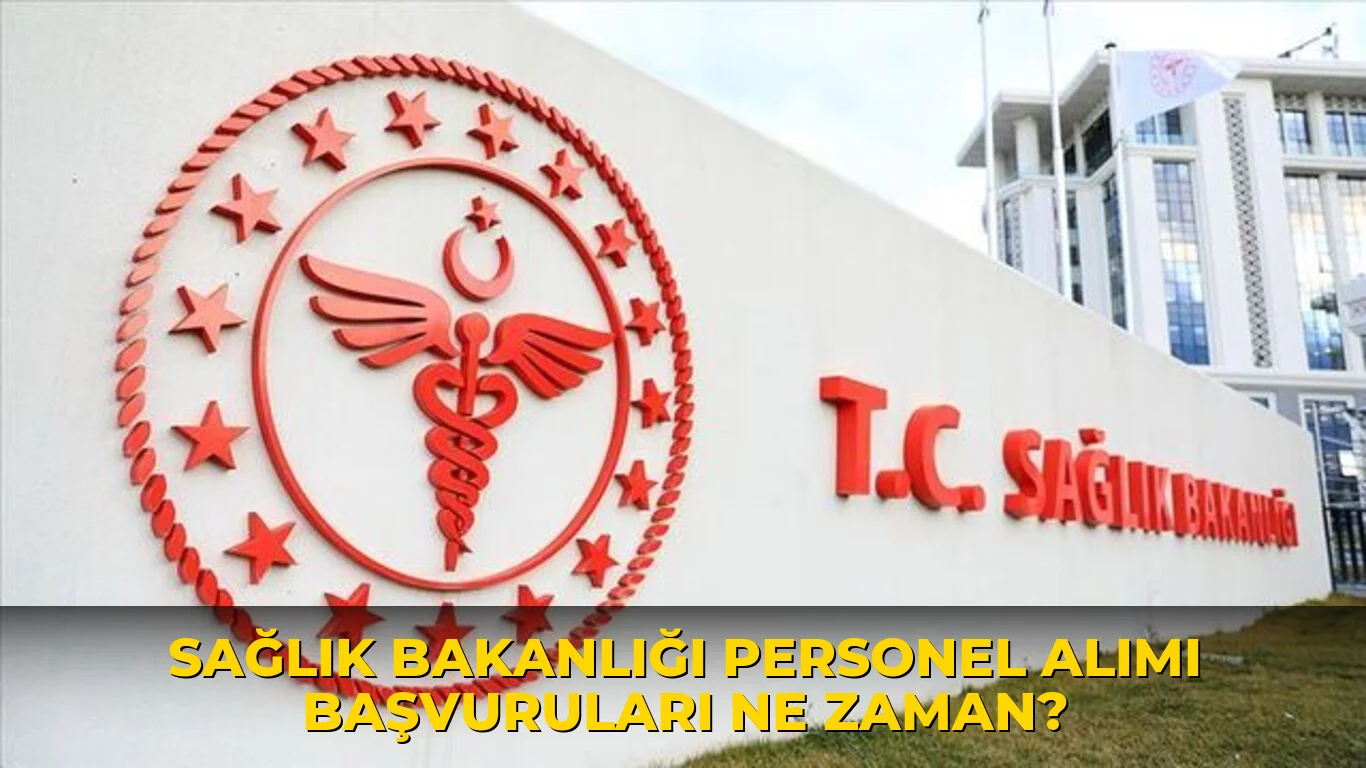 Sağlık Bakanlığı personel alımı başvuruları ne zaman?