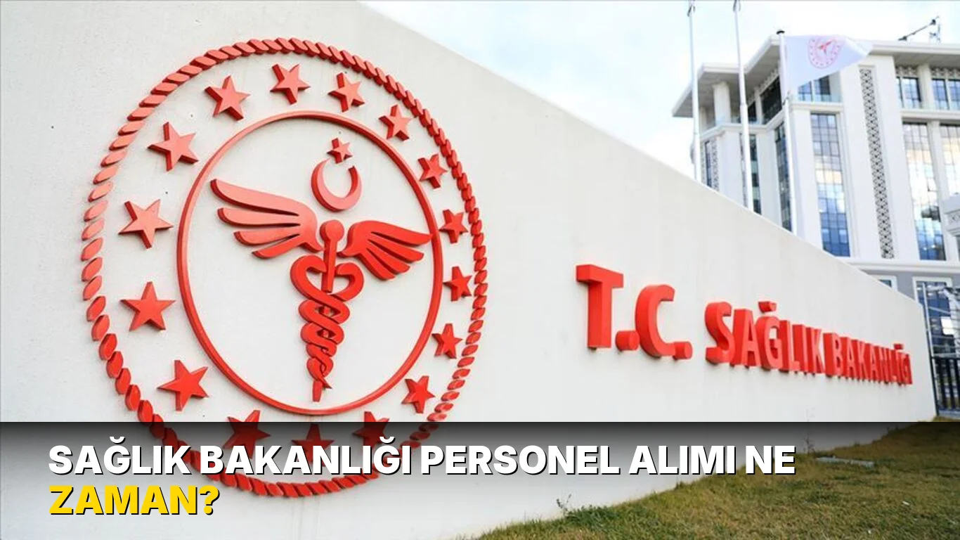 Sağlık Bakanlığı personel alımı ne zaman?