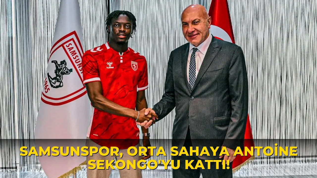 Samsunspor'dan orta sahaya Antoine Sekongo takviyesi!