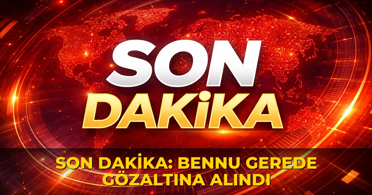 Son Dakika... Bennu Gerede gözaltına alındı