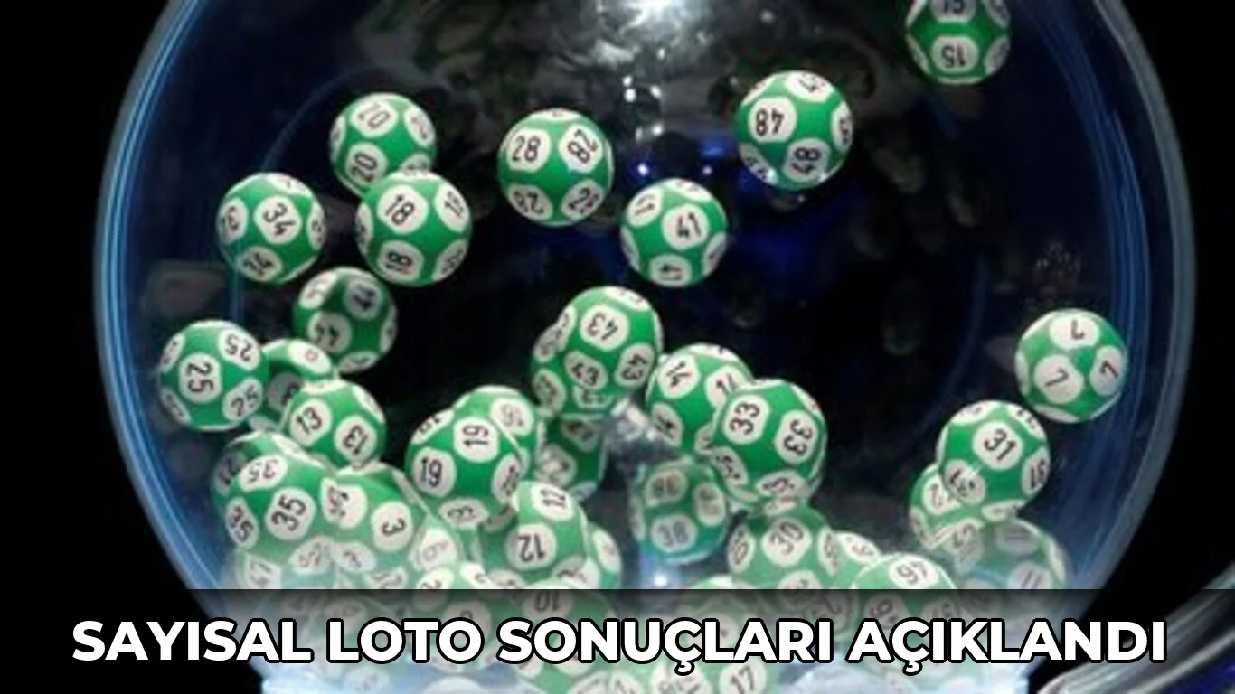 Sayısal Loto sonuçları açıklandı