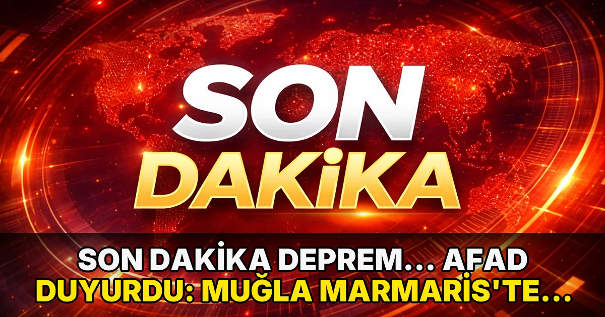 Son dakika deprem... AFAD duyurdu: Muğla Marmaris'te deprem!