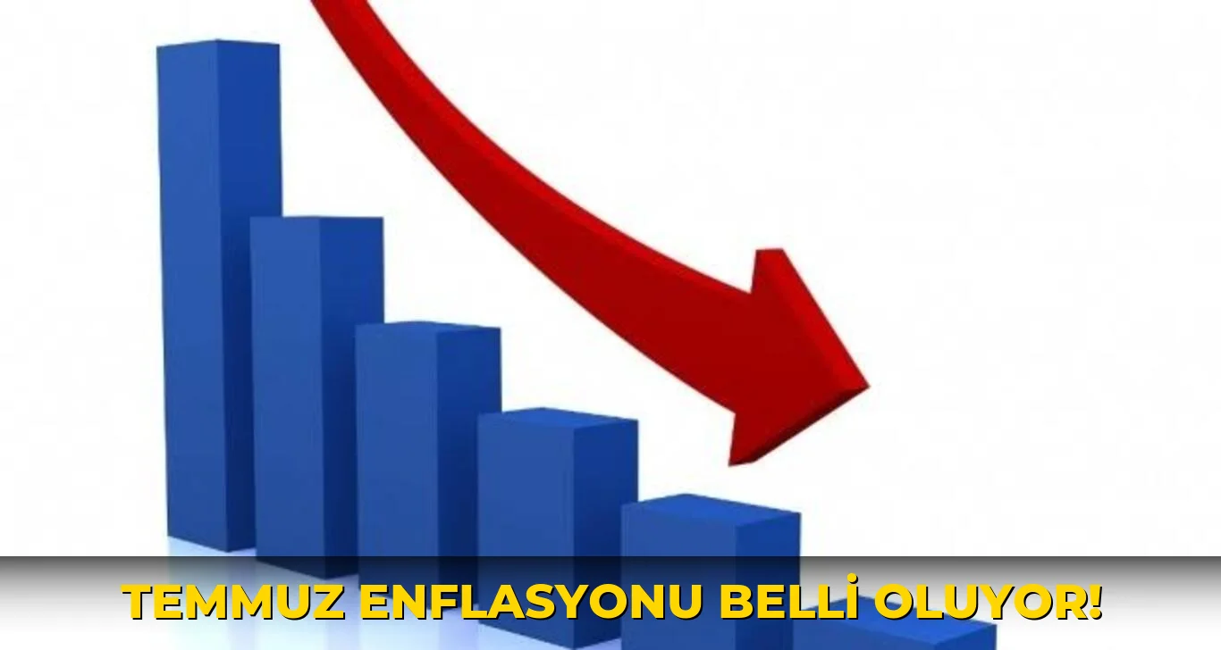 Temmuz enflasyonu belli oluyor!