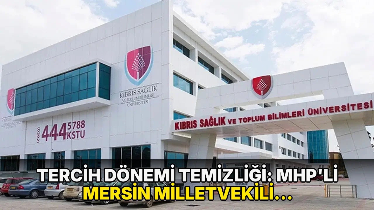 Tercih dönemi temizliği: MHP’li Mersin Milletvekili Levent Uysal’ın üniversitesiyle ilgili haberlere erişim engeli