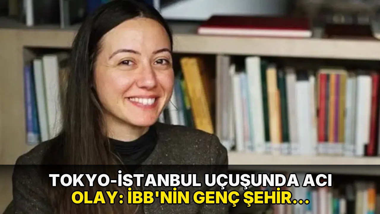 Tokyo-İstanbul uçuşunda acı olay: İBB’nin genç şehir plancısı yaşamını yitirdi