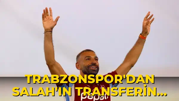 Trabzonspor'dan Salah'ın transferine gösterilen ilgi için teşekkür mesajı