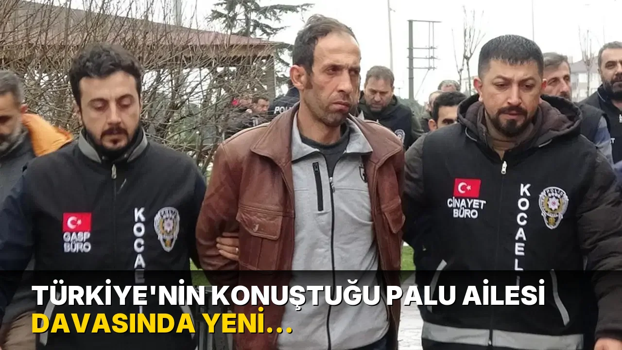 Türkiye'nin konuştuğu Palu ailesi davasında yeni gelişme: Yargıtay, Tuncer Ustael'in müebbet cezasını onadı