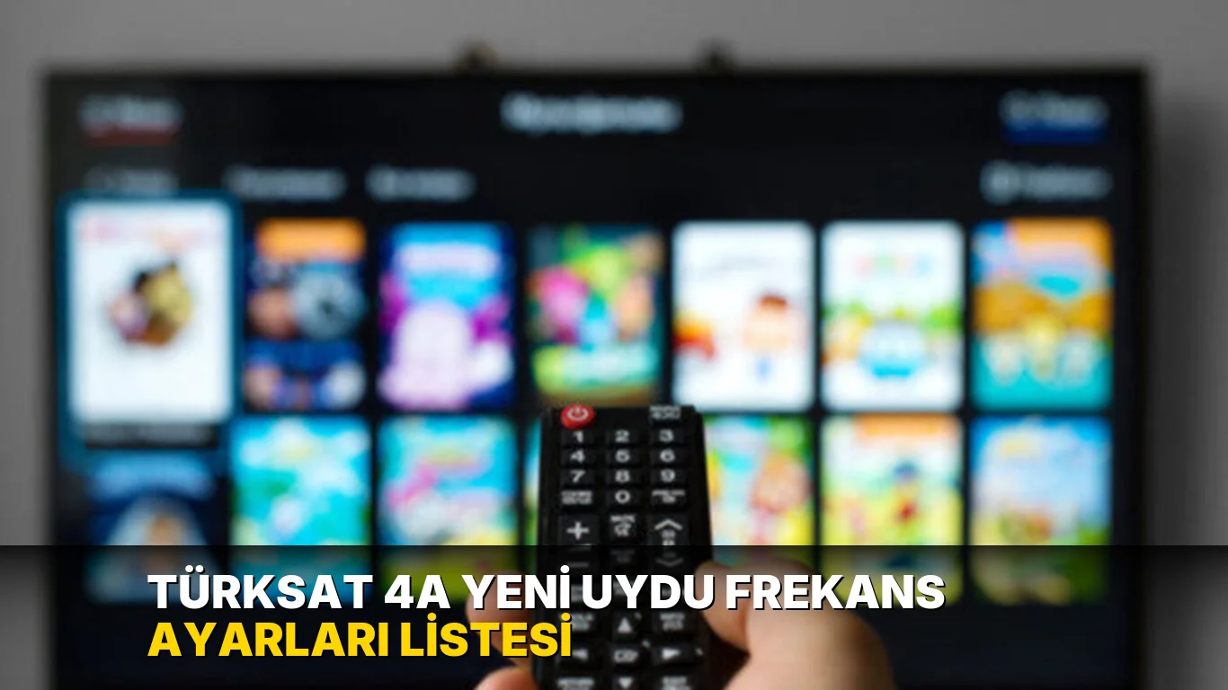 Türksat 4A yeni uydu frekans ayarları listesi