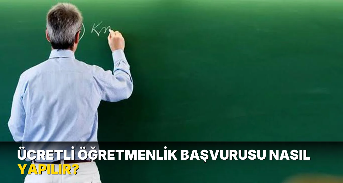 Ücretli öğretmenlik başvurusu nasıl yapılır?