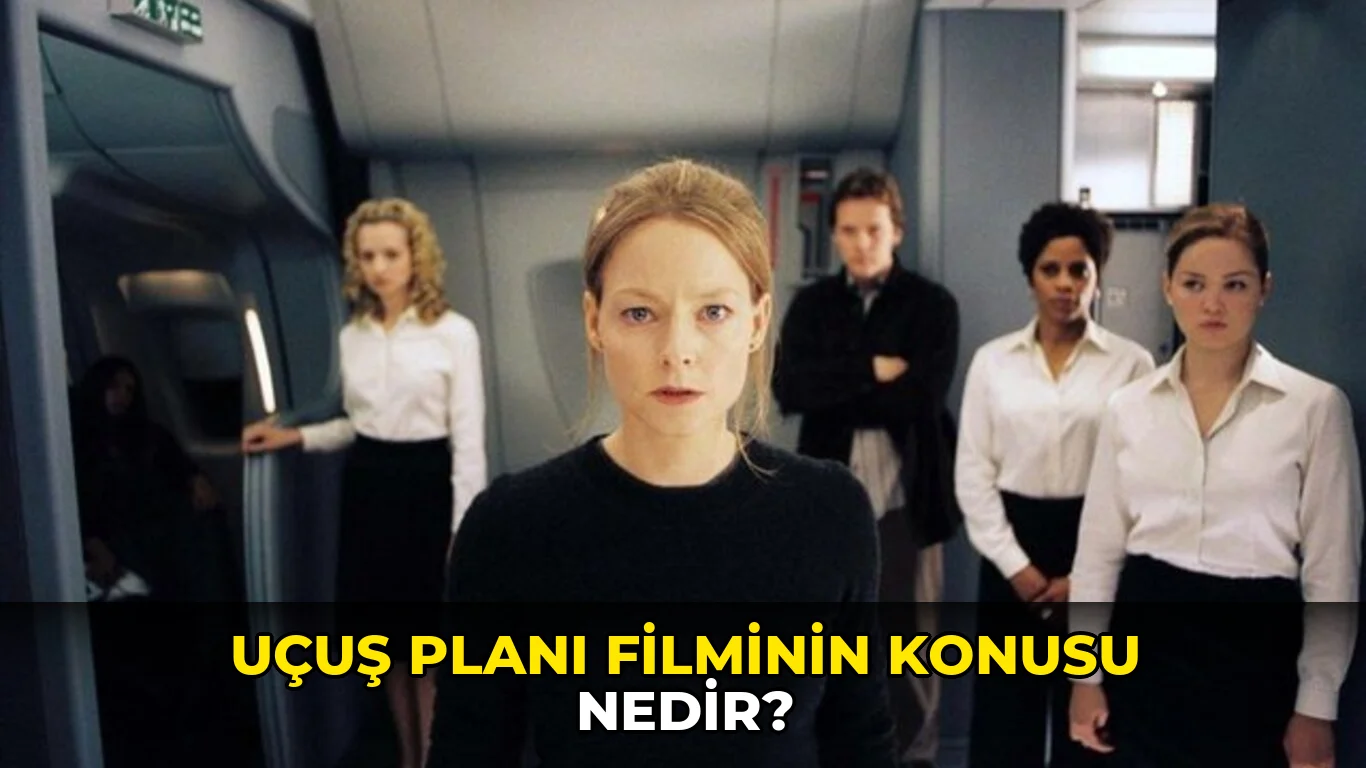 Uçuş Planı filminin konusu nedir?