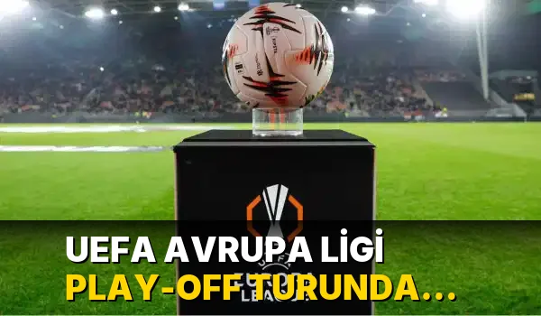 UEFA Avrupa Ligi play-off turunda ilk maçlar tamamlandı