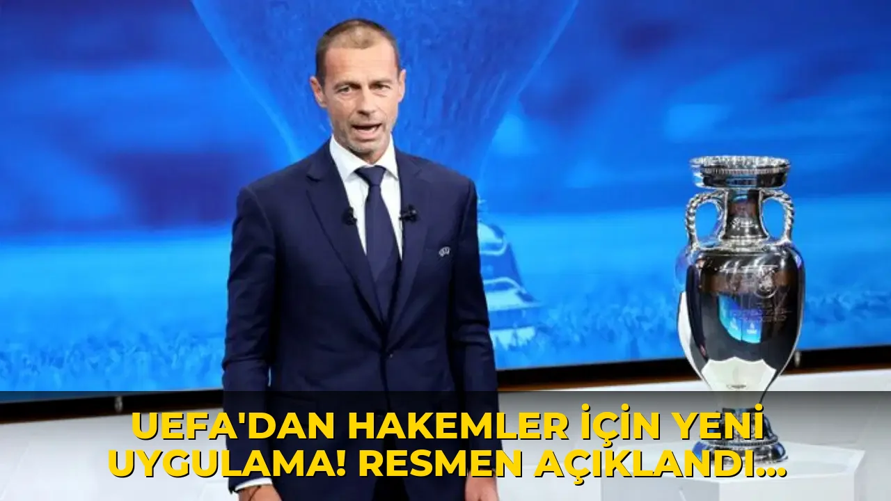 UEFA'dan hakemler için yeni uygulama! Resmen açıklandı...