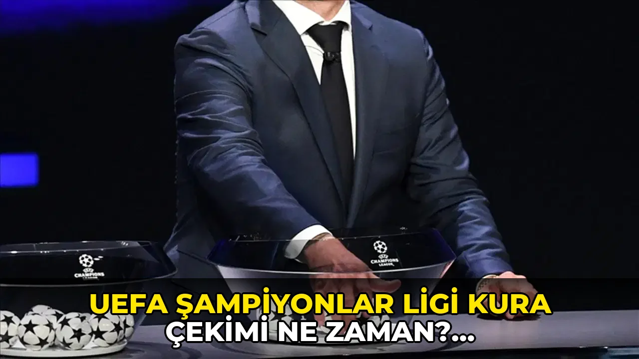 UEFA Şampiyonlar Ligi kura çekimi ne zaman? Şampiyonlar Ligi kura çekimi nerede, saat kaçta çekilecek?