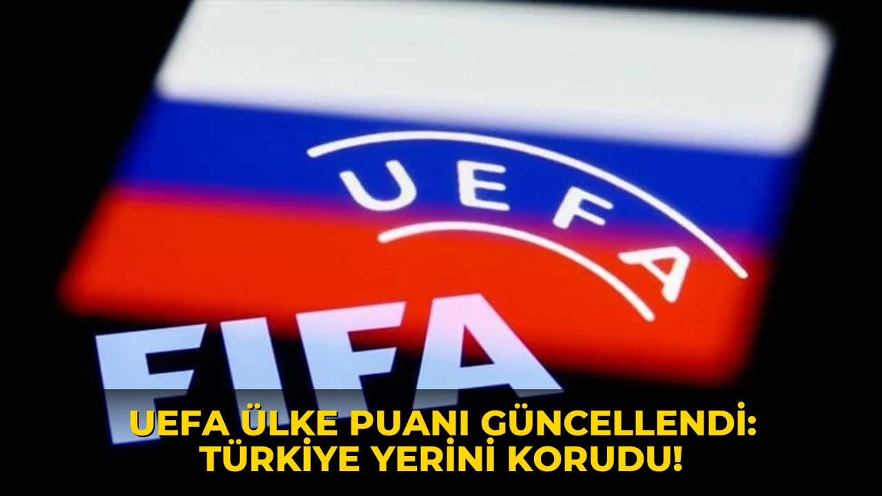 UEFA ülke puanı güncellendi: Türkiye yerini korudu!