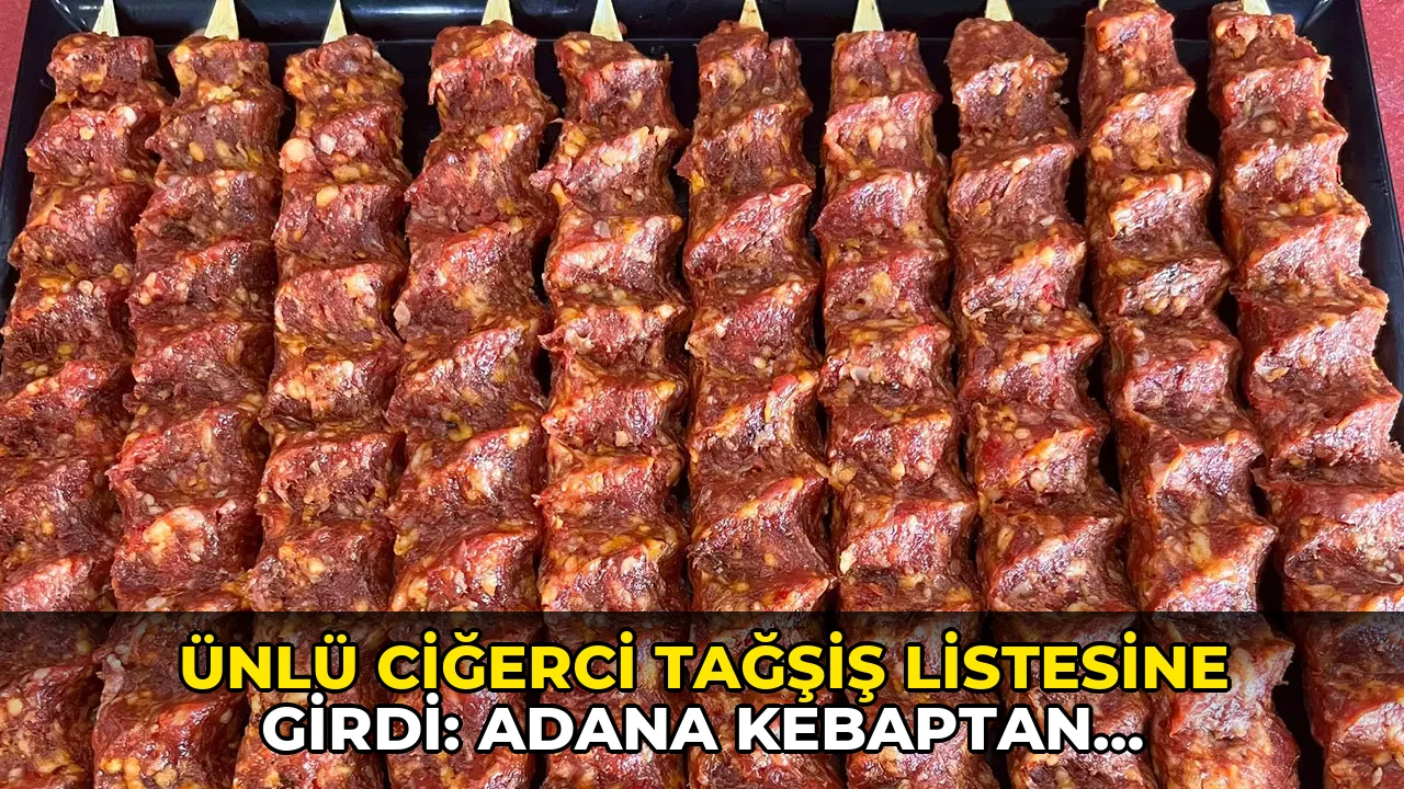 Ünlü ciğerci tağşiş listesine girdi: Adana kebaptan kanatlı eti çıktı