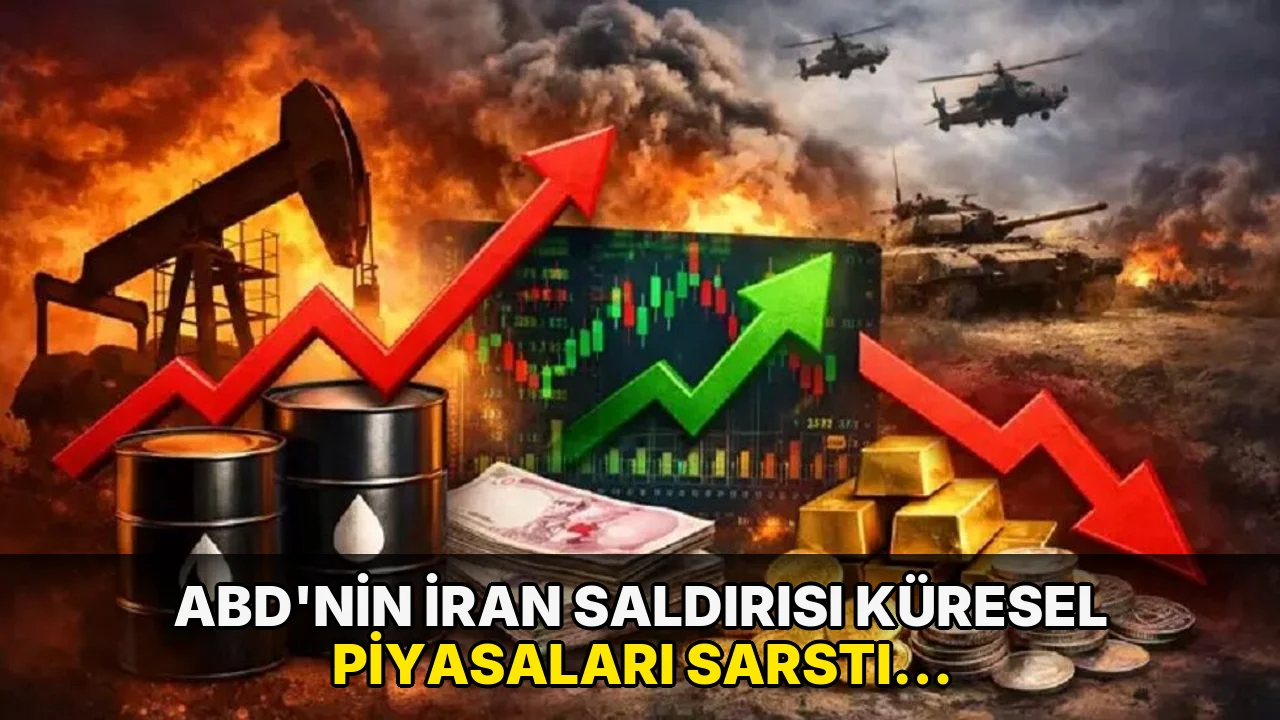 ABD'nin İran saldırısı küresel piyasaları sarstı: Petrol uçtu, altın düştü
