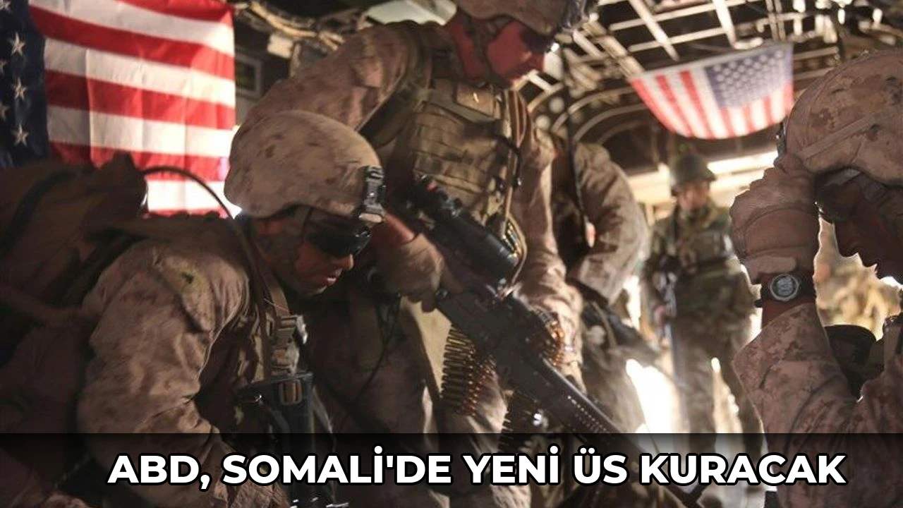 ABD, Somali'de yeni üs kuracak