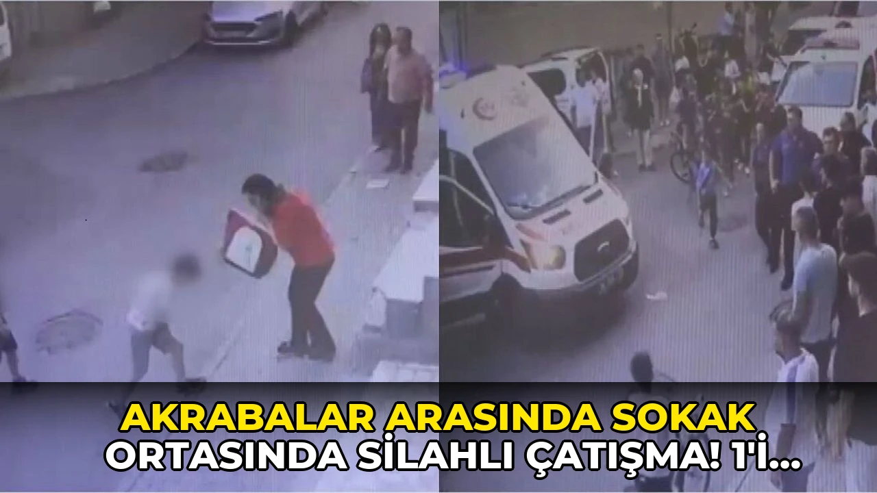 Akrabalar arasında sokak ortasında silahlı çatışma! 1'i çocuk 2 kişinin yaralandı