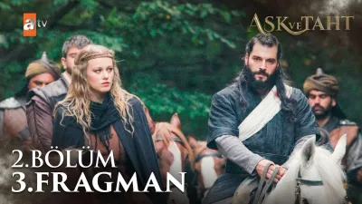 Aşk ve Taht 2. Bölüm fragmanı yayınlandı mı? Yeni bölüm ne zaman?