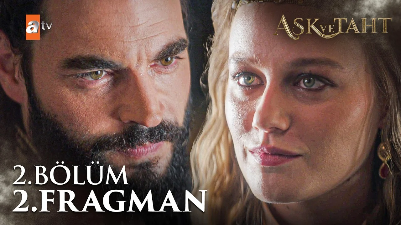 Aşk ve Taht 2. Bölüm Fragmanı Yayınlandı mı? Yeni Bölüm Ne Zaman?