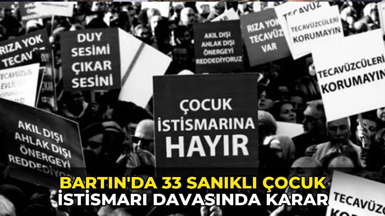 Bartın'da 33 sanıklı çocuk istismarı davasında karar