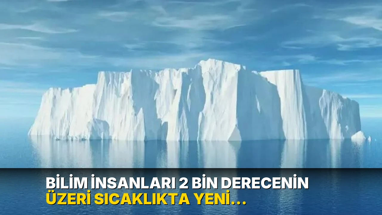 Bilim insanları 2 bin derecenin üzeri sıcaklıkta yeni bir buz türü keşfetti