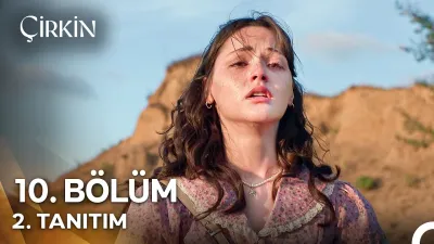 Çirkin 10. Bölüm fragmanı yayınlandı mı? Yeni bölüm ne zaman?