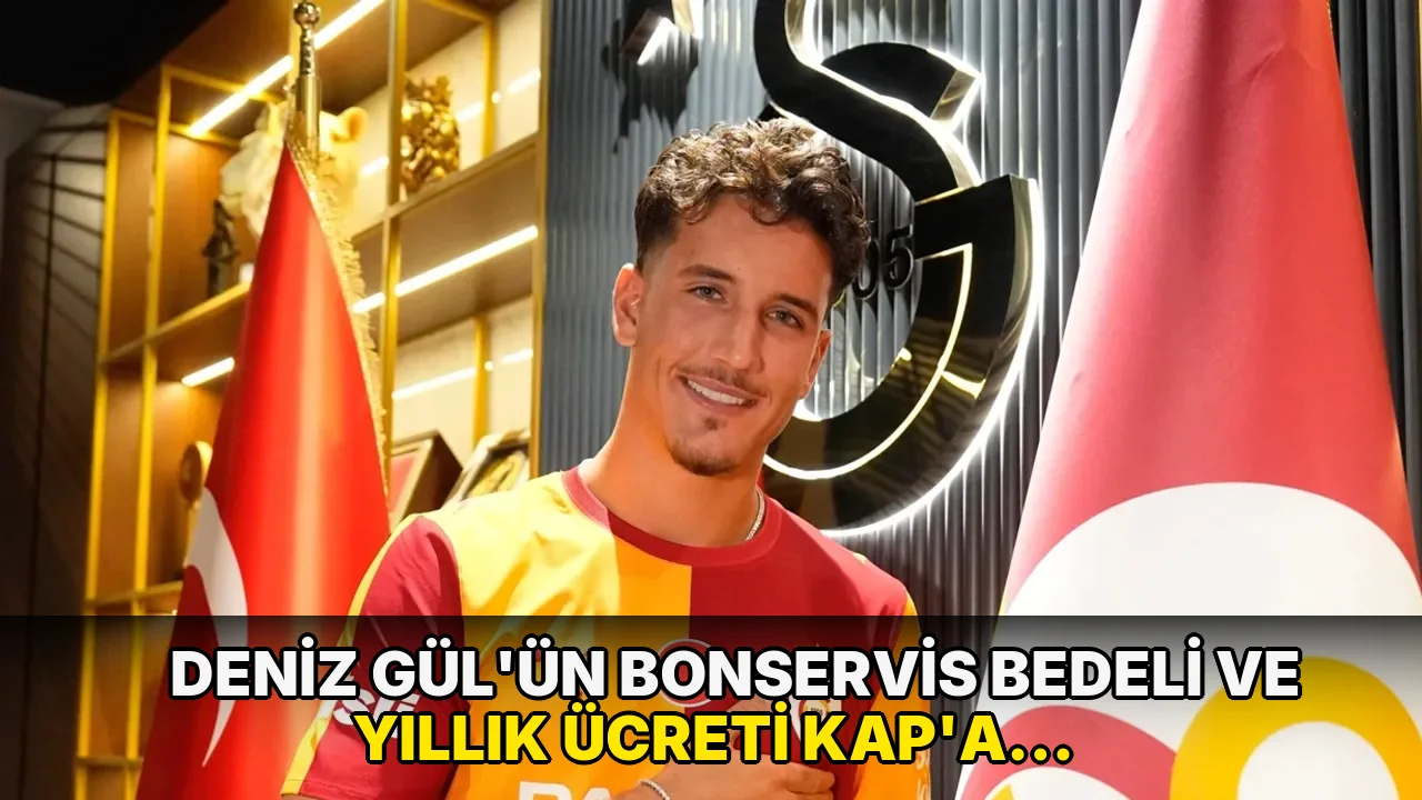 Deniz Gül'ün bonservis bedeli ve yıllık ücreti KAP'a bildirildi