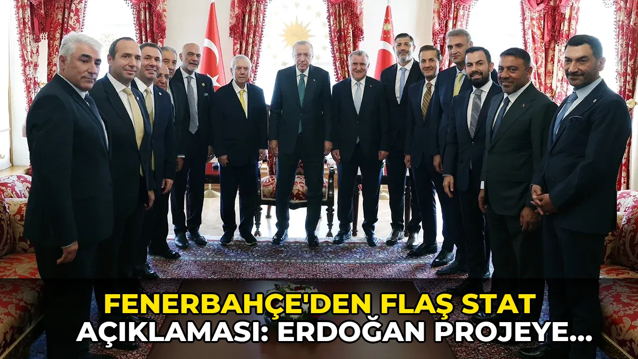 Fenerbahçe'den flaş stat açıklaması: Erdoğan projeye onay verdi