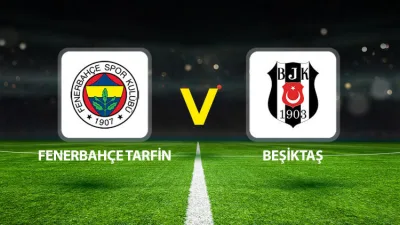 Dev derbide kupa savaşı! Fenerbahçe ile Beşiktaş kozlarını paylaşıyor
