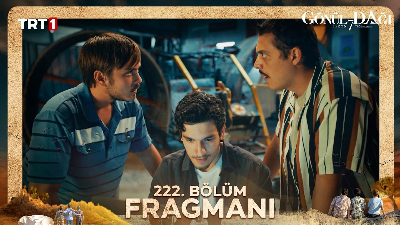 Gönül Dağı 222. Bölüm Fragmanı Yayınlandı mı? Ne Zaman?