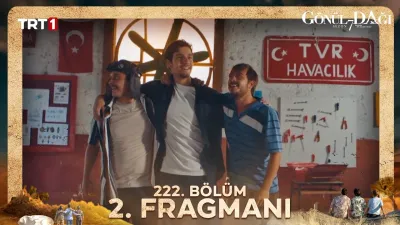Gönül Dağı 222. Bölüm ne zaman yayınlandı?