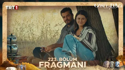 Gönül Dağı 223. Bölüm Fragmanı Yayınlandı mı, Ne Zaman?