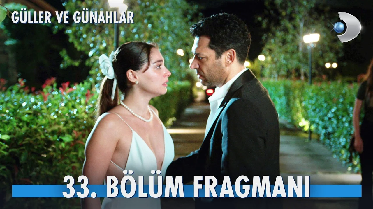 Güller ve Günahlar 33. Bölüm Yayınlandı mı? Yeni Fragman Detayları Neler?