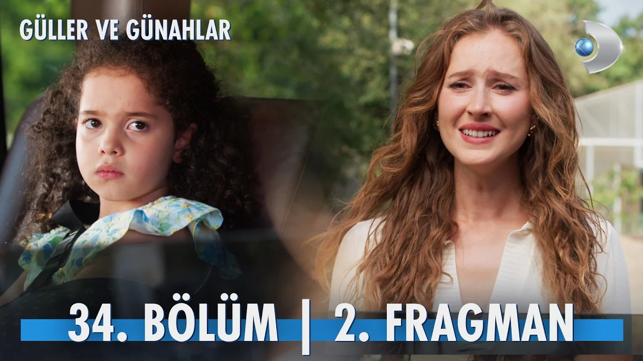 Güller ve Günahlar 34. Bölüm fragmanı yayınlandı mı?