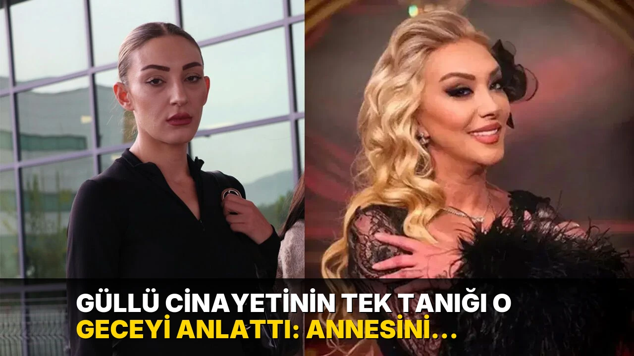 Güllü cinayetinin tek tanığı o geceyi anlattı: Annesini camdan attı, beni tehdit etti