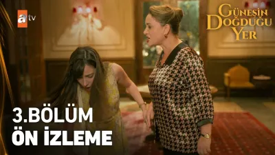 Güneşin Doğduğu Yer 3. Bölüm ne zaman yayınlandı?
