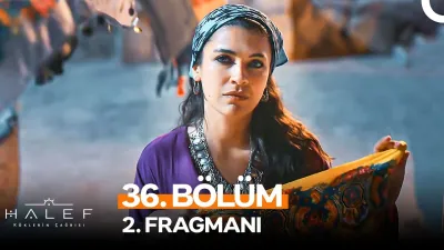 Halef: Köklerin Çağrısı 36. Bölüm ne zaman yayınlandı?