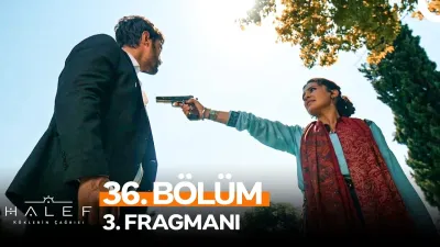 Halef: Köklerin Çağrısı 36. Bölüm ne zaman yayınlandı?