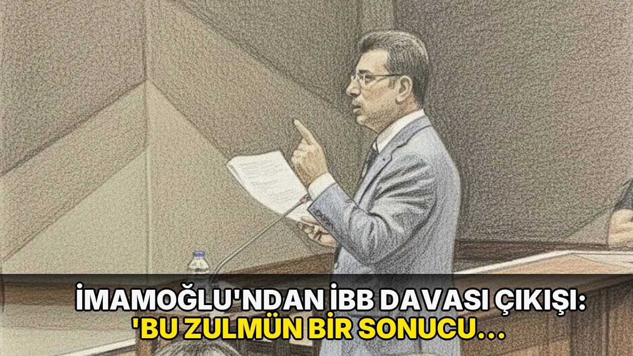İmamoğlu'ndan İBB davası çıkışı: 'Bu zulmün bir sonucu olacak'