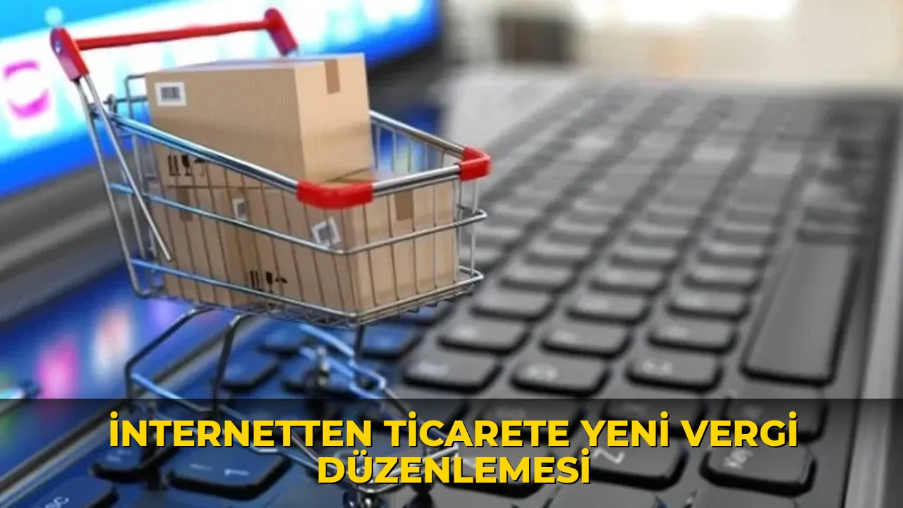 İnternetten ticarete yeni vergi düzenlemesi