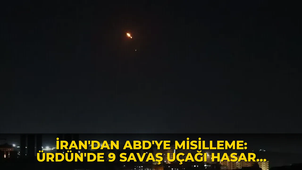 İran'dan ABD'ye misilleme: Ürdün'de 9 savaş uçağı hasar gördü