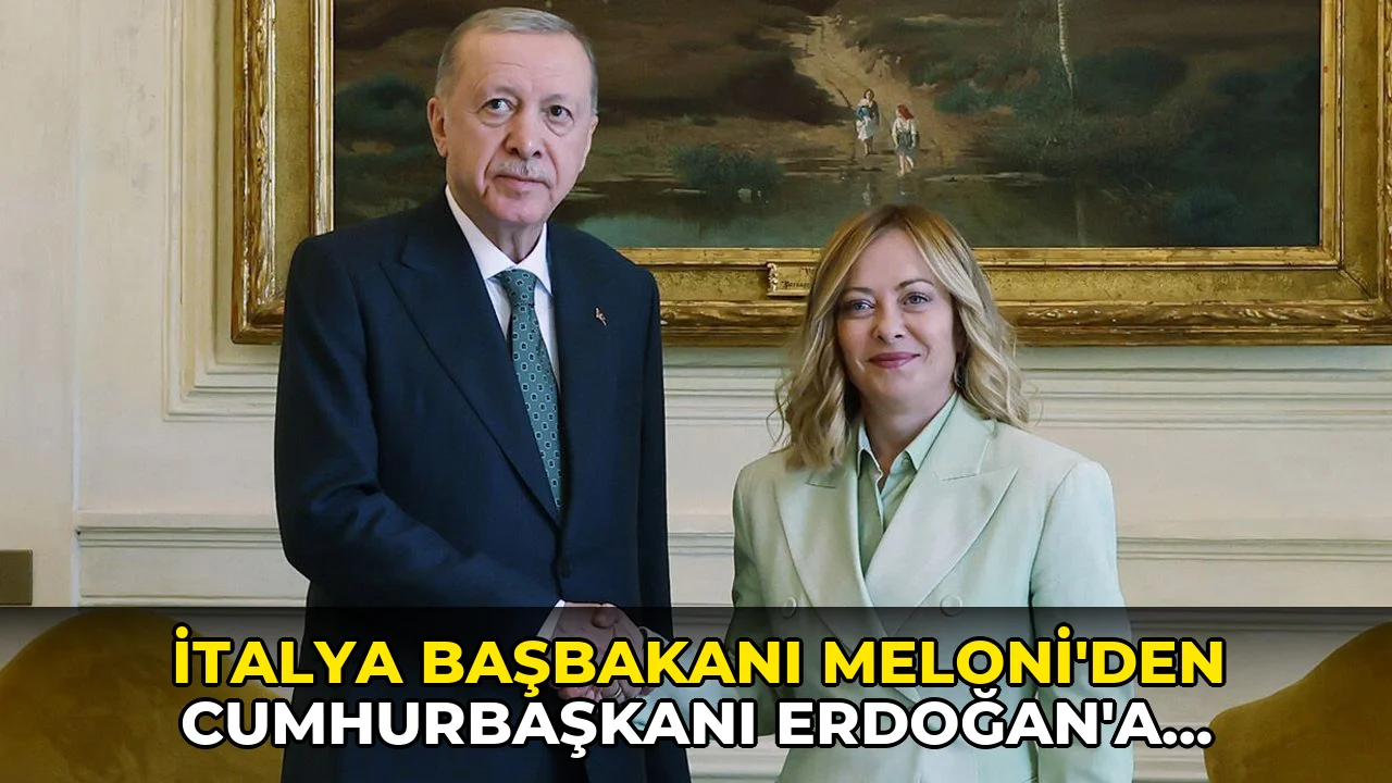 İtalya Başbakanı Meloni'den Cumhurbaşkanı Erdoğan'a teşekkür