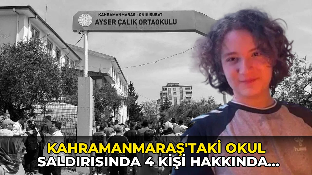 Kahramanmaraş'taki okul saldırısında 4 kişi hakkında soruşturma talebi!