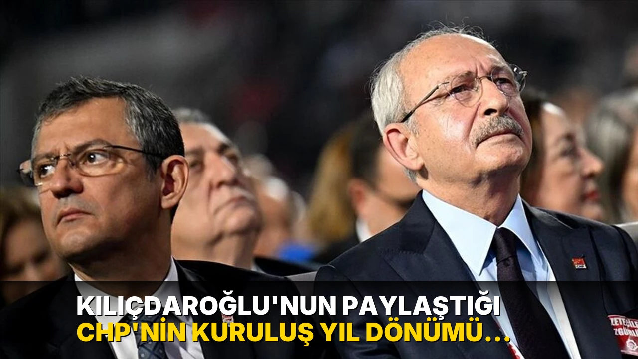 Kılıçdaroğlu'nun paylaştığı CHP'nin kuruluş yıl dönümü videosunda Özgür Özel yok!