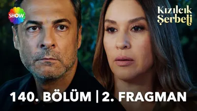Kızılcık Şerbeti 140. Bölüm ne zaman yayınlanacak?