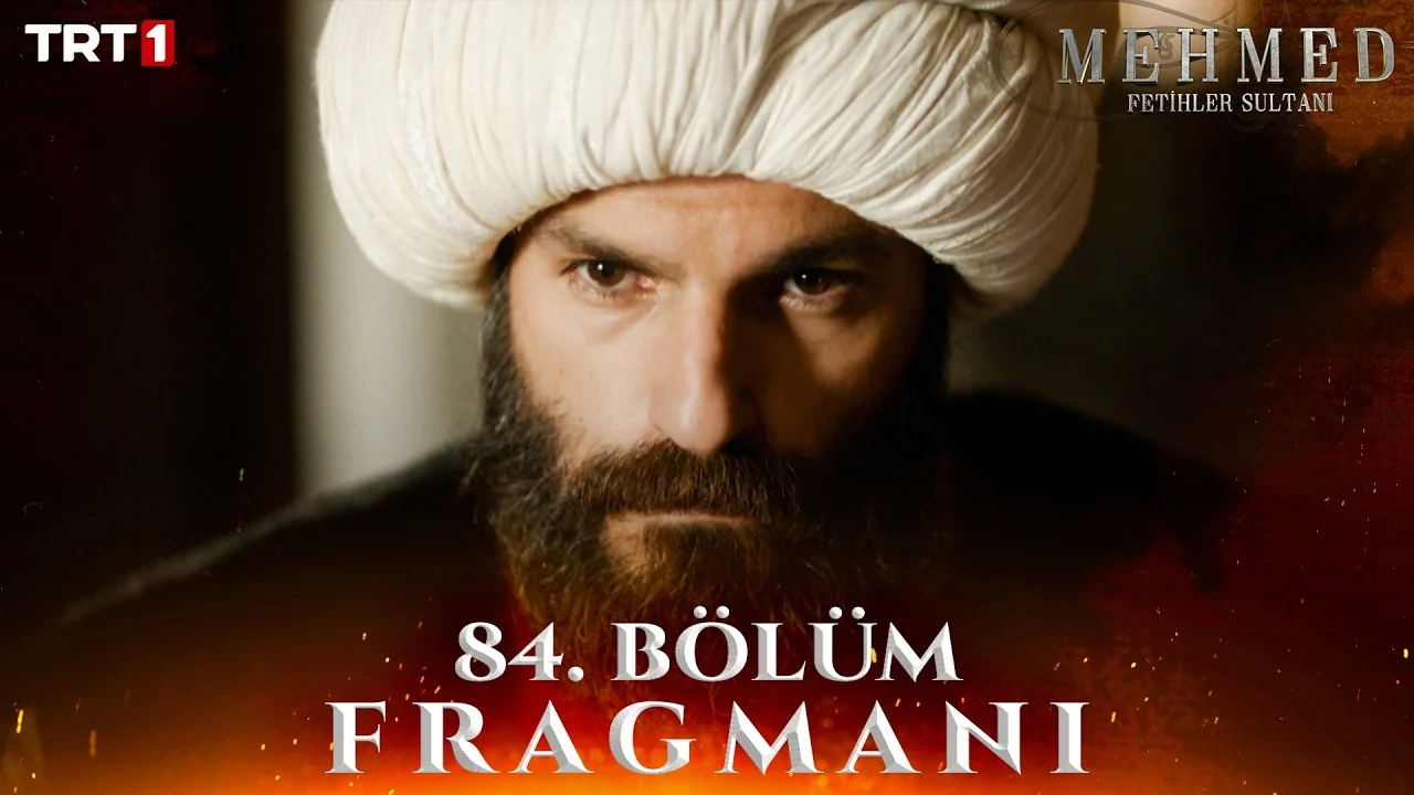 Mehmed: Fetihler Sultanı 84. Bölüm Fragmanı Yayınlandı mı?