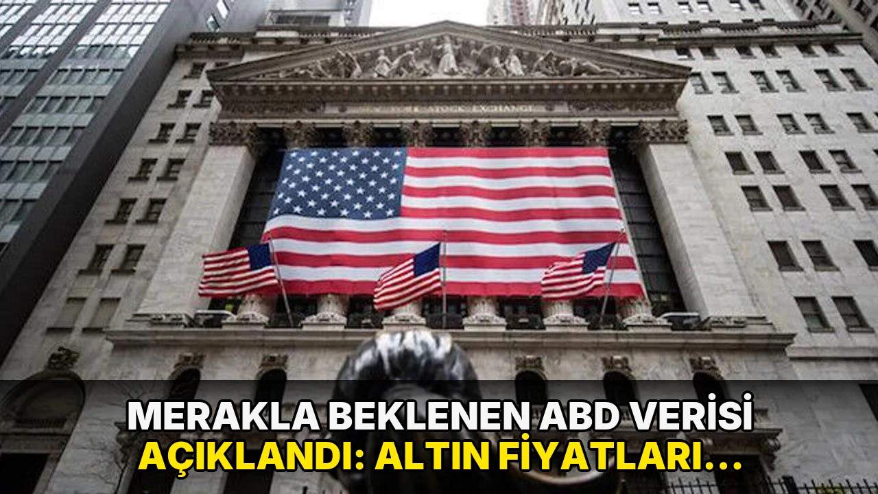Merakla beklenen ABD verisi açıklandı: Altın fiyatları geriledi!