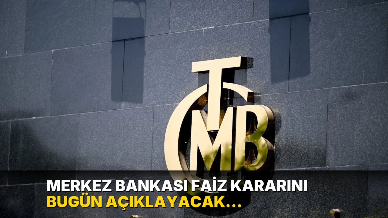 Merkez Bankası faiz kararını bugün açıklayacak: Ekonomistlerin beklentisi ne yönde?